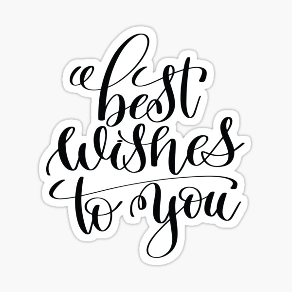 Best Wishes To You Best Wishes To You" Sticker By Projectx23 | Redbubble