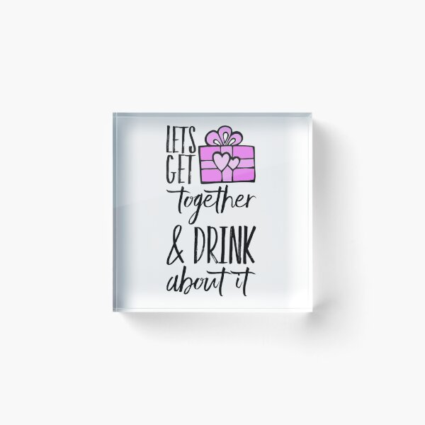 Item preview, Let’s get Together & Drink About It designed and sold by GL Digital Artwork .