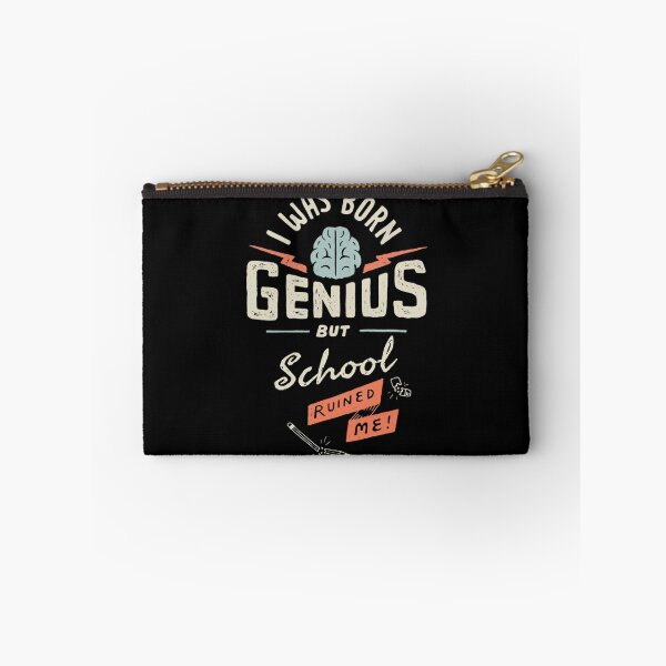 Item preview, I was born genius but school ruined me designed and sold by evilgo.