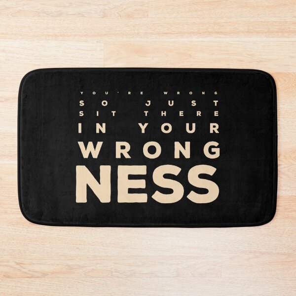 Item preview, You're Wrong - Can't You See? designed and sold by Chris Pierre Art.