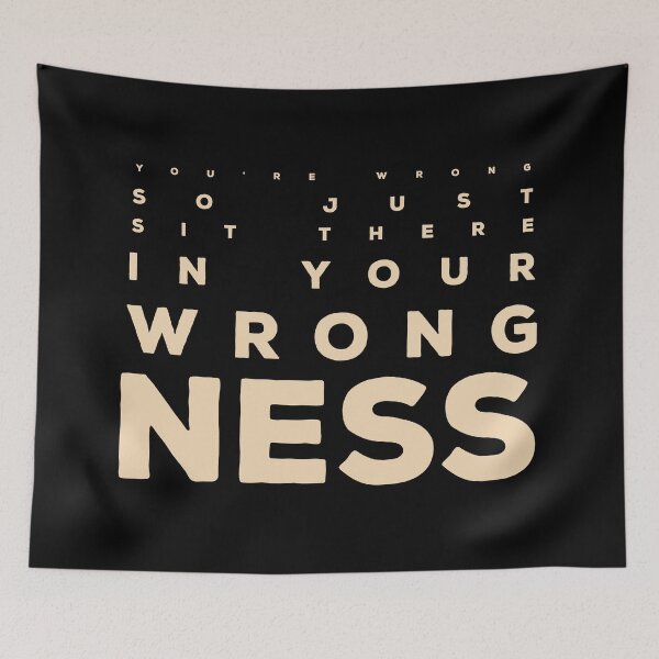 Item preview, You're Wrong - Can't You See? designed and sold by Chris Pierre Art.