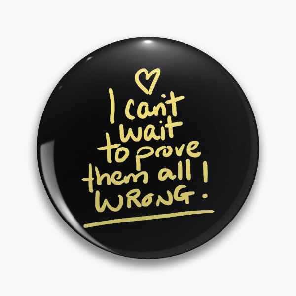 Item preview, I Cant Wait To Prove Them All Wrong! designed and sold by Chris Pierre Art.