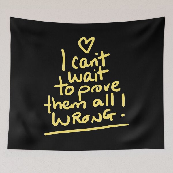 Item preview, I Cant Wait To Prove Them All Wrong! designed and sold by Chris Pierre Art.