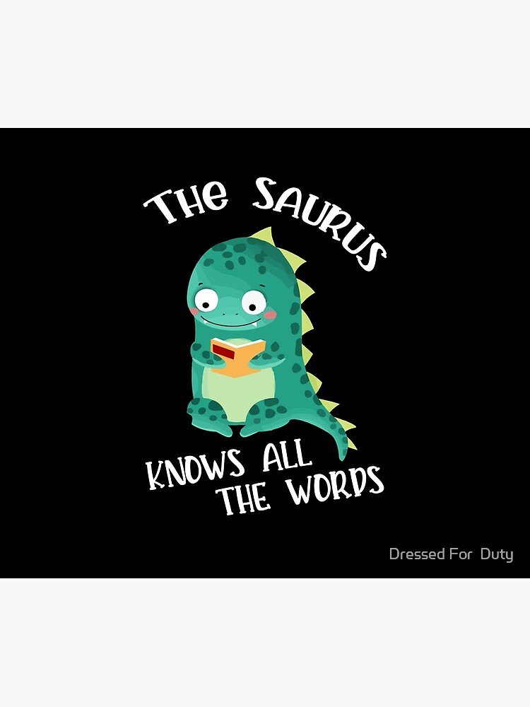 "The Saurus Thesaurus Funny Dino Dinosaur Pun Quote" Poster by