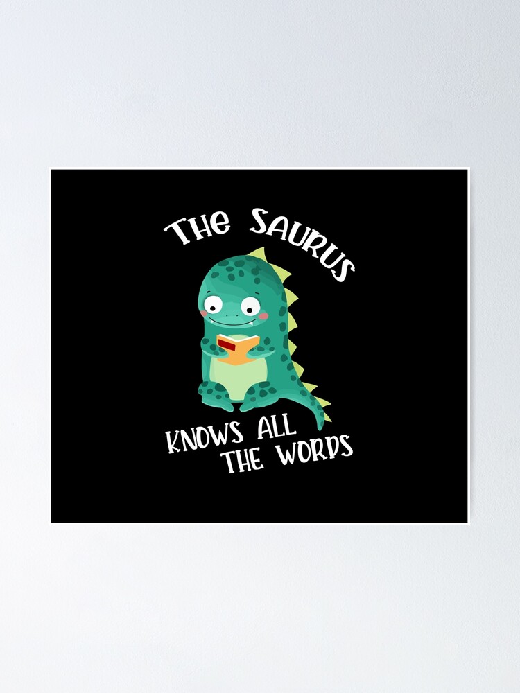 Thesaurus Knows All The Words T-Rex Dinosaur Pun T-Shirt