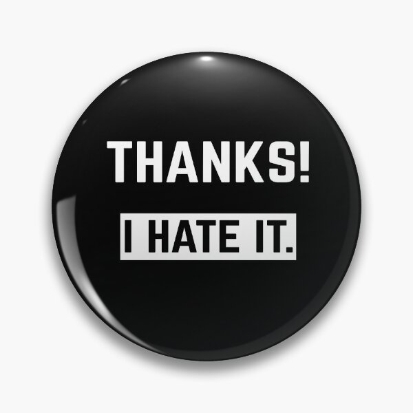 Item preview, Thanks, I Hate It - Dark, Sarcastic Humor - Gift for People with Humor designed and sold by SoLarghi.