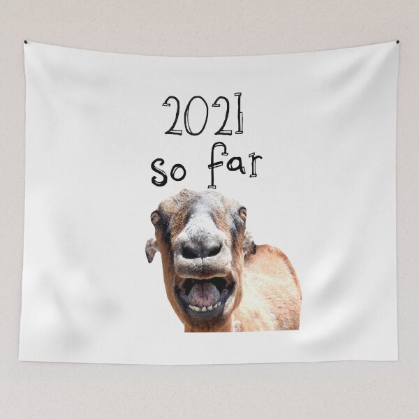 Item preview, 2021 so far yelling goat  designed and sold by Stephanie  Skeem.