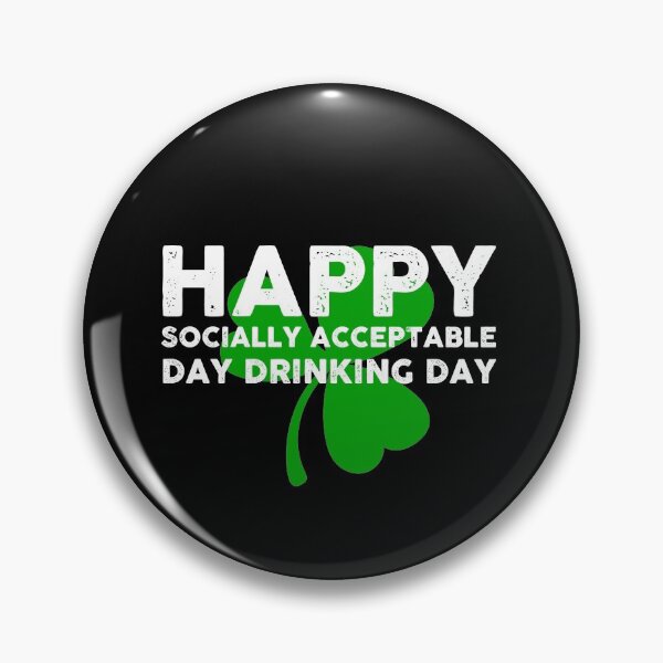 Item preview, St Patricks Day Socially Acceptable Day Drinking  designed and sold by wdyoungblood.