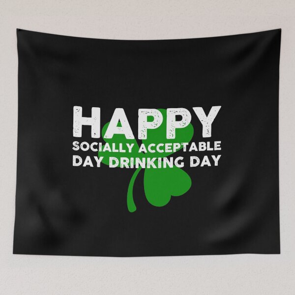 Item preview, St Patricks Day Socially Acceptable Day Drinking  designed and sold by wdyoungblood.