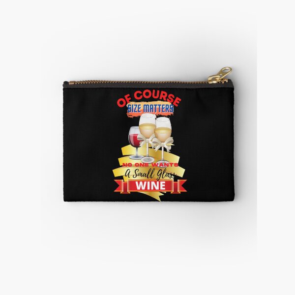 Item preview, Of Course Size matters – nobody wants a small glass of wine  designed and sold by JOHNC1.