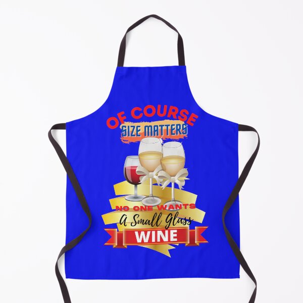 Item preview, Of Course Size matters – nobody wants a small glass of wine designed and sold by JOHNC1.