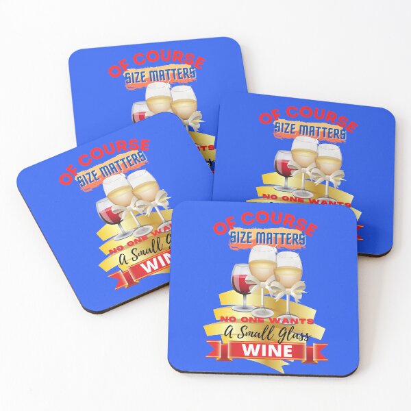 Item preview, Of Course Size matters – nobody wants a small glass of wine  designed and sold by JOHNC1.