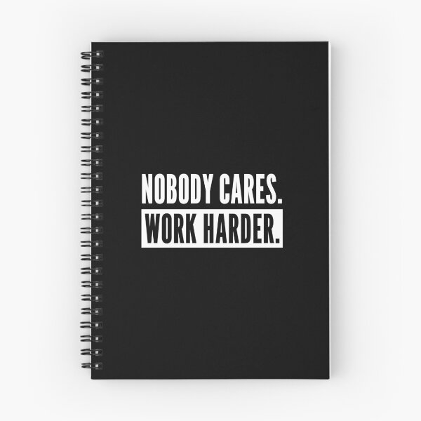 Item preview, Nobody Cares Work Harder, Motivation for Athletes or Entrepreneurs designed and sold by SoLarghi.