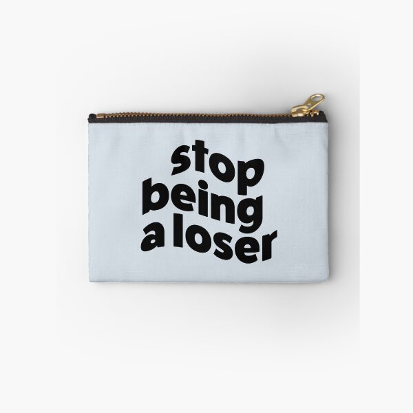 Item preview, Stop Being A Loser designed and sold by allysmar.