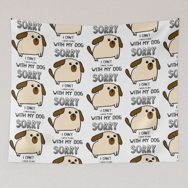 Item preview, Sorry I Can't I Have Plans With My Dog designed and sold by monster2me.