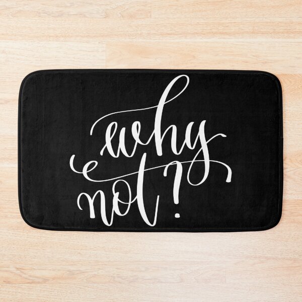 Item preview, Why Not? designed and sold by ProjectX23.