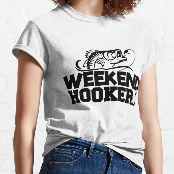 Weekend Hooker-funny fishing humor Classic T-Shirt