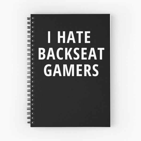 Item preview, I hate Backseat Gamers designed and sold by NeXore.