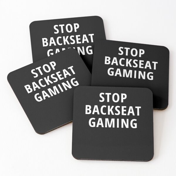 Item preview, Stop Backseat Gaming designed and sold by NeXore.