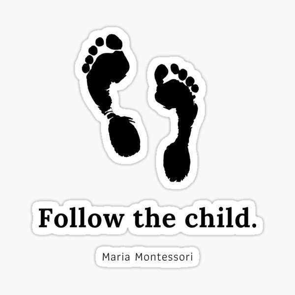 Sigue al niño - Cita de Maria Montessori - Montessori Pegatina