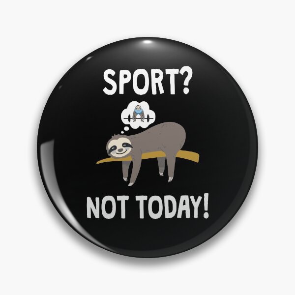 Item preview, Sloth Sport? Not today!  designed and sold by NeXore.