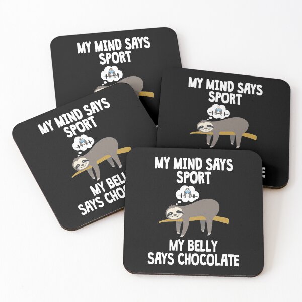 Item preview, Sloth My mind say Sport My Belly says Chocolate designed and sold by NeXore.