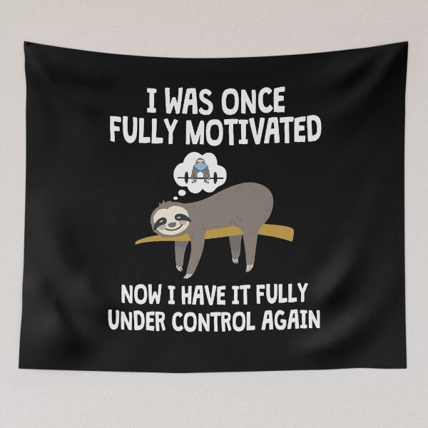 Item preview, Sloth Sport I was once fully motivated now under control designed and sold by NeXore.