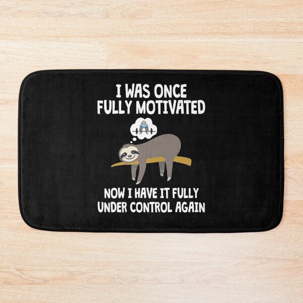 Item preview, Sloth Sport I was once fully motivated now under control designed and sold by NeXore.
