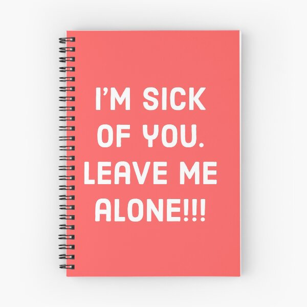 Item preview, I’m Sick Of You designed and sold by REInfinites.
