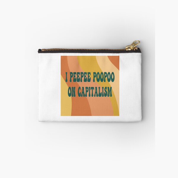 Item preview, I Peepee Poopoo on Capitalism designed and sold by Mackenzie Todd.