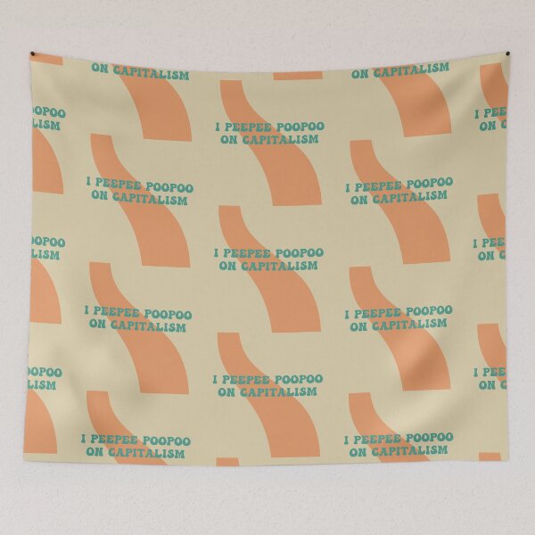Item preview, I Peepee Poopoo on Capitalism designed and sold by Mackenzie Todd.
