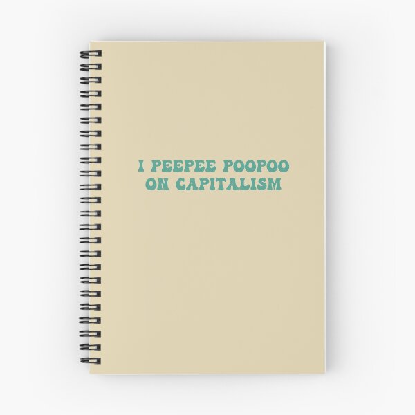Item preview, I Peepee Poopoo on Capitalism designed and sold by Mackenzie Todd.