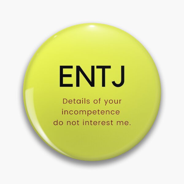Item preview,  ENTJ. Details of your incompetence do not interest me. designed and sold by dollymademe.