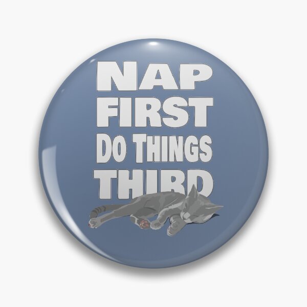 Item preview, Nap First designed and sold by KatMcPaws.