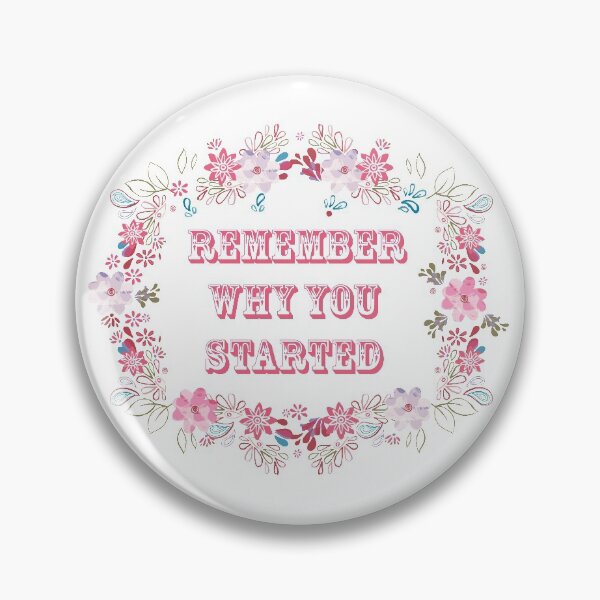 Item preview, Remember Why You Started designed and sold by Jun  Gallano.