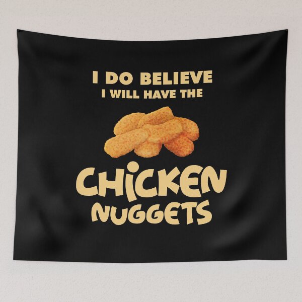 Item preview, I do Believe I will have the Chicken Nuggets Funny Fast food lover gift designed and sold by xtocky.