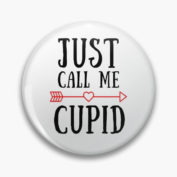 Item preview, Just Call Me Cupid designed and sold by EscapismDesigns.