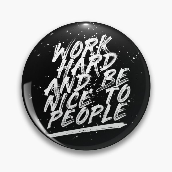 Item preview, Work Hard and be Nice to People designed and sold by Jun  Gallano.