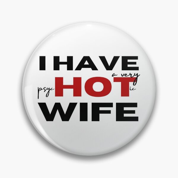 Item preview, Copy of I Have A Very Psychotic Wife 2 designed and sold by SweetAndSpice.