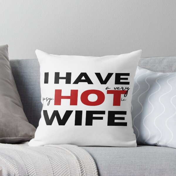 Item preview, Copy of I Have A Very Psychotic Wife 2 designed and sold by SweetAndSpice.