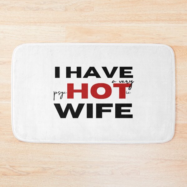 Item preview, Copy of I Have A Very Psychotic Wife 2 designed and sold by SweetAndSpice.