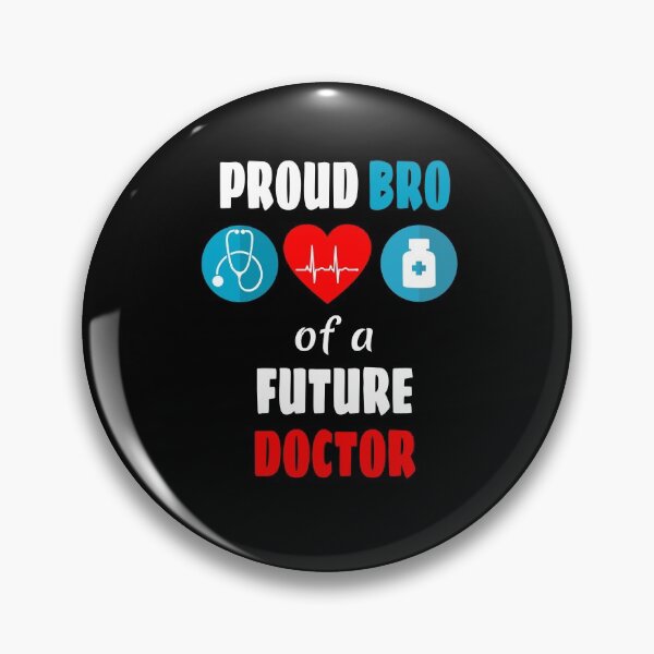 Item preview, Proud bro of a future doctor designed and sold by CraftsforKai.