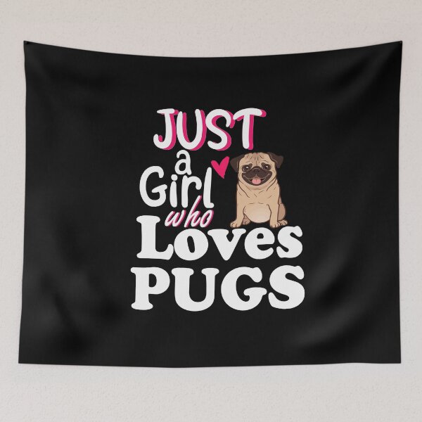 Item preview, just a girl who loves pugs designed and sold by Trendworld ⭐⭐⭐⭐⭐.