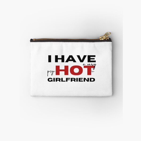 Item preview, Copy of I Have A Very Psychotic Girlfriend 2 designed and sold by SweetAndSpice.