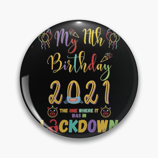 Item preview, 11th Birthday The One Where It Was In Lockdown 2021 designed and sold by amchtakkosa1.