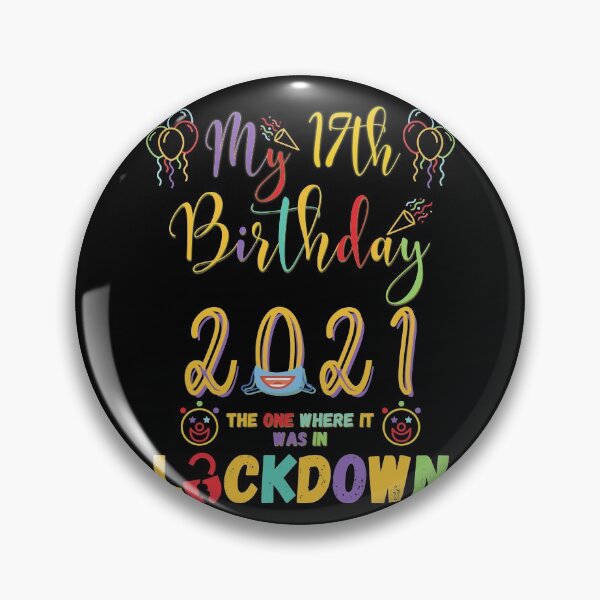 Item preview, 17th Birthday The One Where It Was In Lockdown 2021 designed and sold by amchtakkosa1.
