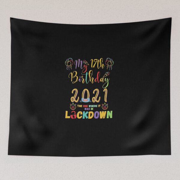 Item preview, 17th Birthday The One Where It Was In Lockdown 2021 designed and sold by amchtakkosa1.