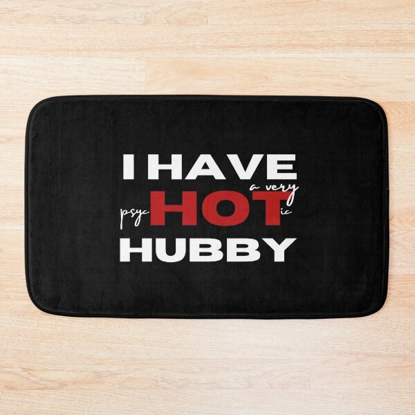 Item preview, Copy of I Have A Very Psychotic Hubby  designed and sold by SweetAndSpice.