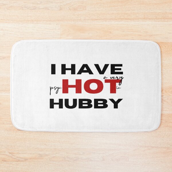 Item preview,  I Have A Very Psychotic Hubby 2 designed and sold by SweetAndSpice.