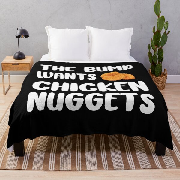 Item preview, The Bump Wants Chicken Nuggets Fast food lover gift designed and sold by xtocky.